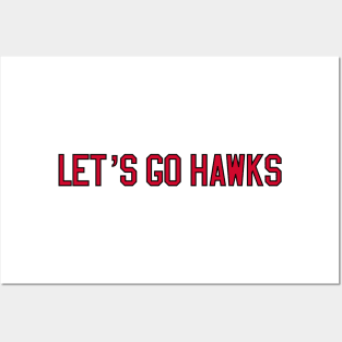 let's go hawks Posters and Art